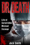 Dr. Death: Life of Serial Killer Michael Swango w sklepie internetowym Libristo.pl