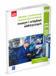 Montaż, uruchamianie i konserwacja instalacji, maszyn i urządzeń elektrycznych Kwalifikacja EE.05 Podręcznik Część 1 w sklepie internetowym Libristo.pl