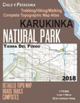 Karukinka Natural Park Tierra Del Fuego Detailed Topo Map Roads Trails Campsites Trekking/Hiking/Walking Complete Topographic Map Atlas Chile Patagoni w sklepie internetowym Libristo.pl