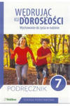 Wędrując ku dorosłości Wychowanie do życia w rodzinie Podręcznik dla klasy 7 szkoły podstawowej w sklepie internetowym Libristo.pl