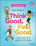 Think Good, Feel Good - A Cognitive Behavioural Therapy Workbook for Children and Young People, Second Edition w sklepie internetowym Libristo.pl