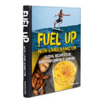 Fuel Up with Laird Hamilton: Global Recipes for High-Performance Humans w sklepie internetowym Libristo.pl