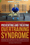 Preventing and Treating Overtraining Syndrome: Including Tips and Tactics to Successfully Overreach w sklepie internetowym Libristo.pl