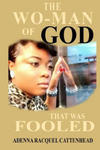 The Woman of God that was Fooled: When we think we know someone because we've gone to school, church, work or even known a person since childhood does w sklepie internetowym Libristo.pl