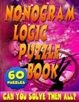 Nonogram Logic Puzzle Book: 60 Japanese Picross / Crossword / Griddlers / Hanjie Puzzles: The Best Nonogram Puzzle Book For Your Brain's Entertain w sklepie internetowym Libristo.pl