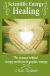 Scientific Energy Healing: A Scientific Manual of Energy Medicine & Psychic Energy w sklepie internetowym Libristo.pl