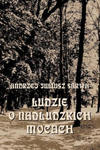 Ludzie O Nadludzkich Mocach: Szamani: Szymon Mag: Apolloniusz Z Tyany Nostradamus: Emmanuel Swedenborg: Hrabia de Saint-Germain: Jozef Balsamo - Hr w sklepie internetowym Libristo.pl