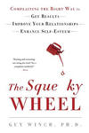 The Squeaky Wheel: Complaining the Right Way to Get Results, Improve Your Relationships, and Enhance Self-Esteem w sklepie internetowym Libristo.pl