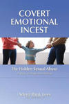 Covert Emotional Incest: The Hidden Sexual Abuse: A Story of Hope and Healing w sklepie internetowym Libristo.pl
