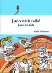 Judo with tails! - Judo for kids w sklepie internetowym Libristo.pl