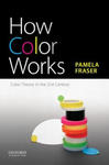 How Color Works: Color Theory in the Twenty-First Century w sklepie internetowym Libristo.pl