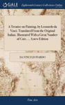 Treatise on Painting, by Leonardo da Vinci. Translated From the Original Italian. Illustrated With a Great Number of Cuts. ... A new Edition w sklepie internetowym Libristo.pl