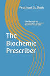 The Biochemic Prescriber: A Guide for Prescribing Dr. Schussler's Biochemic Tissue Salts to Family and Friends w sklepie internetowym Libristo.pl