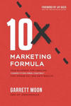 10x Marketing Formula: Your Blueprint for Creating 'competition-Free Content' That Stands Out and Gets Results w sklepie internetowym Libristo.pl