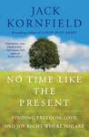 No Time Like the Present: Finding Freedom, Love, and Joy Right Where You Are w sklepie internetowym Libristo.pl