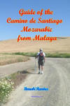 Guide of the Camino de Santiago Mozarabic from Malaga w sklepie internetowym Libristo.pl