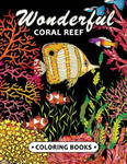 Wonderful Coral Reef Coloring book: Miracle Under the Sea Unique Coloring Book Easy, Fun, Beautiful Coloring Pages for Adults and Grown-up w sklepie internetowym Libristo.pl