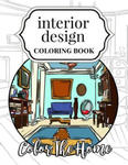 Interior Design Coloring Book: Color The Home w sklepie internetowym Libristo.pl