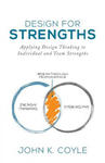 Design For Strengths: Applying Design Thinking to Individual and Team Strengths w sklepie internetowym Libristo.pl