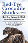 Red Eye Crocodile Skinks as pets. Red Eye Crocodile Skink Facts and Information. Red-Eye Crocodile Skink Care, Behavior, Diet, Interaction, Costs and w sklepie internetowym Libristo.pl