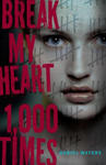 Break My Heart 1,000 Times w sklepie internetowym Libristo.pl