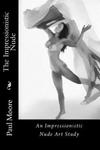 The Impressionistic Nude: An Impressionistic Art Study of The Female Nude w sklepie internetowym Libristo.pl