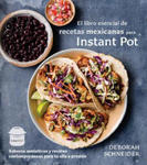 El Libro Esencial de Recetas Mexicanas Para Instant Pot: Sabores Auténticos Y Recetas Contemporáneas Para Tu Olla a Presión w sklepie internetowym Libristo.pl