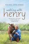 Walking with Henry: Big Lessons from a Little Donkey on Faith, Friendship, and Finding Your Path w sklepie internetowym Libristo.pl