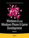 Windows 8 and Windows Phone 8 Game Development w sklepie internetowym Libristo.pl