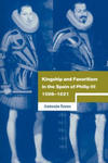 Kingship and Favoritism in the Spain of Philip III, 1598-1621 w sklepie internetowym Libristo.pl
