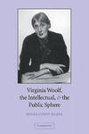 Virginia Woolf, the Intellectual, and the Public Sphere w sklepie internetowym Libristo.pl