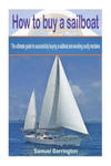 How to buy a sailboat: The ultimate guide to successfully buying a sailboat and avoiding costly mistakes w sklepie internetowym Libristo.pl