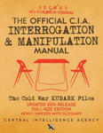 The Official CIA Interrogation & Manipulation Manual: The Cold War KUBARK Files - Updated 2014 Release, Full-Size Edition, Newly Indexed with Glossary w sklepie internetowym Libristo.pl