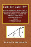 Calculus Made Easy - Being a Very-Simplest Introduction to Those Beautiful Methods of Reckoning Which Are Generally Called by the TERRIFYING NAMES of w sklepie internetowym Libristo.pl