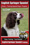 English Springer Spaniel Book for Training Spaniel Dogs & Puppies by BoneUp Dog Training: Are You Ready to Bone Up? Easy Training * Fast Results Engli w sklepie internetowym Libristo.pl