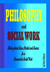 Philosophy and Social Work: Philosophical Bases, Models and Sources for a Humanistic Social Work w sklepie internetowym Libristo.pl