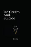Ice Cream And Suicide w sklepie internetowym Libristo.pl