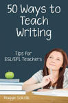 Fifty Ways to Teach Writing: Tips for ESL/EFL Teachers w sklepie internetowym Libristo.pl