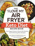 "I Love My Air Fryer" Keto Diet Recipe Book w sklepie internetowym Libristo.pl