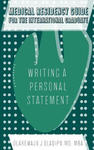 Medical Residency Guide For The International Graduate: Writing A Personal Statement w sklepie internetowym Libristo.pl