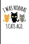 I Was Normal 3 Cats Ago.: I Was Normal 3 Cats Ago. w sklepie internetowym Libristo.pl