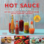 The Hot Sauce Cookbook: Hot Chili Eggs, Buffalo Wings, Sriracha Shrimp, Harissa Shawarma, and More! w sklepie internetowym Libristo.pl