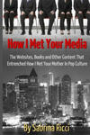 How I Met Your Media: The Websites, Books and Other Content That Entrenched How I Met Your Mother in Pop Culture w sklepie internetowym Libristo.pl