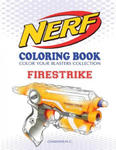 Nerf Coloring Book: Firestrike: Color Your Blasters Collection, N-Strike Elite, Nerf Guns Coloring Book w sklepie internetowym Libristo.pl