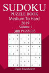 300 Medium to Hard Sudoku Puzzle Book 2019 w sklepie internetowym Libristo.pl