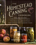 The Homestead Canning Cookbook: -Simple, Safe Instructions from a Certified Master Food Preserver -Over 150 Delicious, Homemade Recipes -Practical Hel w sklepie internetowym Libristo.pl