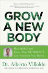 Grow a New Body: How Spirit and Power Plant Nutrients Can Transform Your Health w sklepie internetowym Libristo.pl