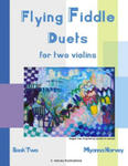 Flying Fiddle Duets for Two Violins, Book Two w sklepie internetowym Libristo.pl