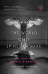 The World Only Spins Forward: The Ascent of Angels in America w sklepie internetowym Libristo.pl