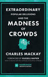 Extraordinary Popular Delusions and the Madness of Crowds (Harriman Definitive Editions) w sklepie internetowym Libristo.pl